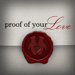 Proof of your Love